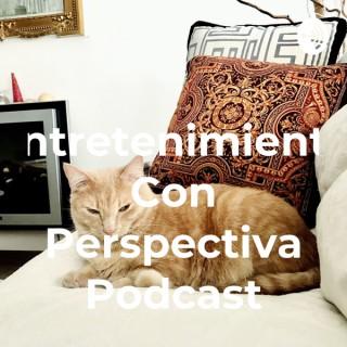 Entretenimiento Con Perspectiva Podcast