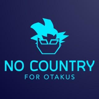 No Country for Otakus