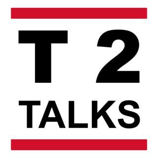 T 2 talks