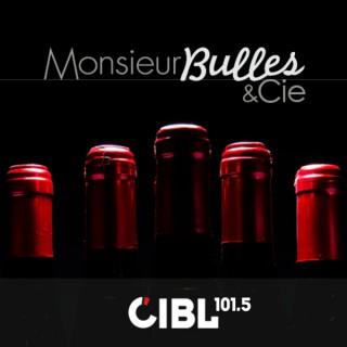 CIBL 101.5 FM : Monsieur Bulles & Cie