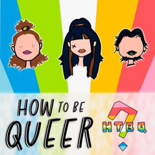 How to be Queer