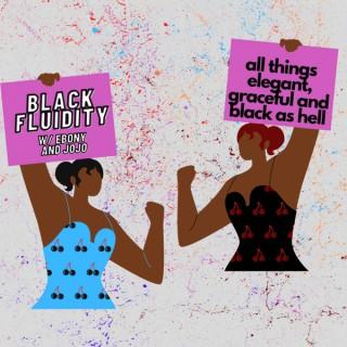 Black Fluidity The Podcast