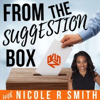 From The Suggestion Box with Nicole Smith