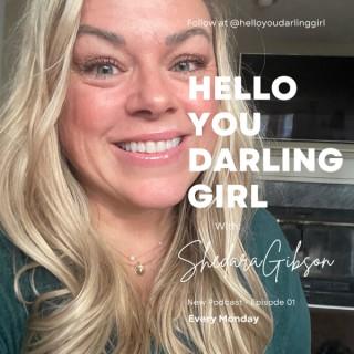 Hello You Darling Girl