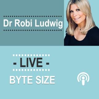 Dr Robi Ludwig Byte Size