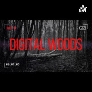 Digital Woods Podcast