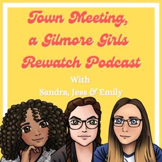 Town Meeting, a Gilmore Girls Rewatch Podcast