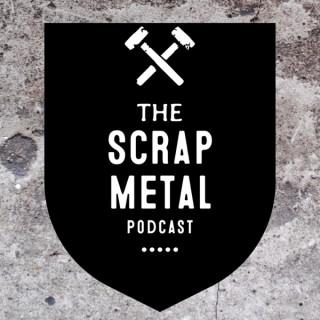 The Scrap Metal Podcast
