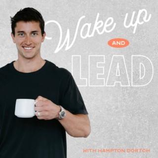 Wake Up and Lead