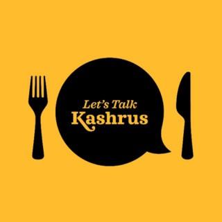 Letâ€™s Talk Kashrus