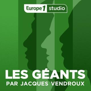 Les GÃ©ants, le podcast de Jacques Vendroux
