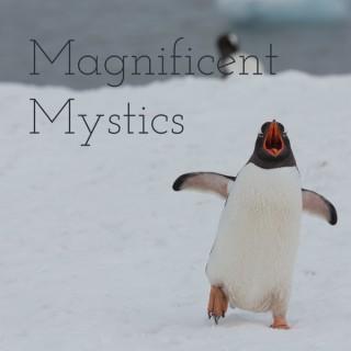 Magnificent Mystics