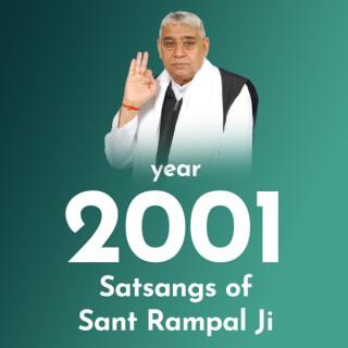 2001's Satsangs of Sant Rampal Ji
