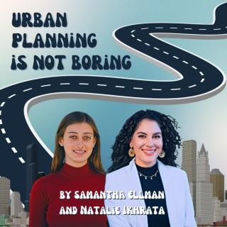 Urban Planning is Not Boring