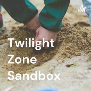 Twilight Zone Sandbox