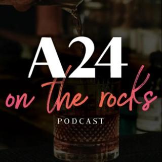 A24 On The Rocks