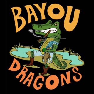 Bayou Dragons Podcast
