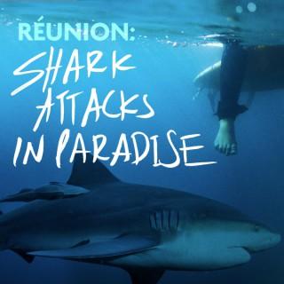 RÃ©union: Shark Attacks in Paradise