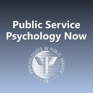 Public Service Psychology Now