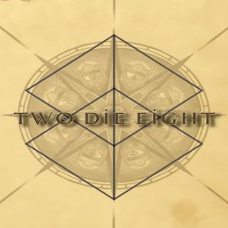 Two Die Eight