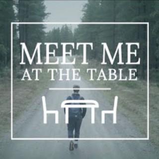 Meet Me At The Table