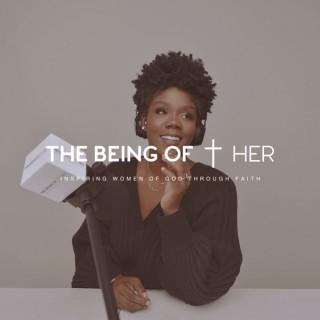 The Being of HER Podcast