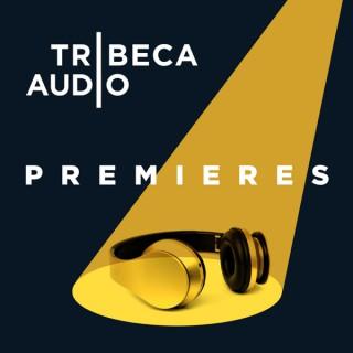 Tribeca Audio Premieres