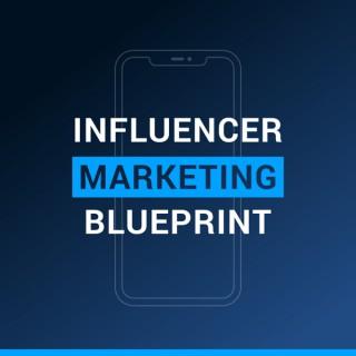 Influencer Marketing Blueprint