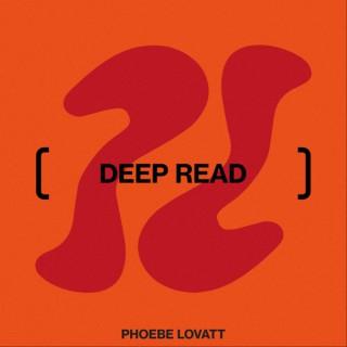 Deep Read with Phoebe Lovatt