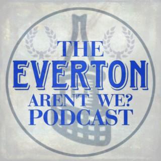 Everton arenâ€™t we?
