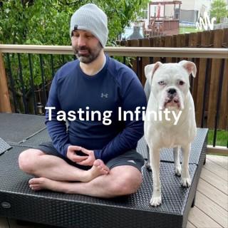Tasting Infinity - Meditation and Buddhism for Everyone