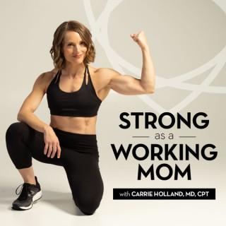 Strong as a Working Mom