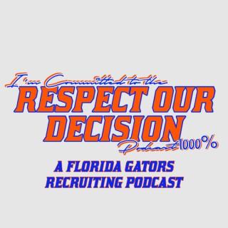 Respect Our Decision: A Florida Gators Recruiting Podcast