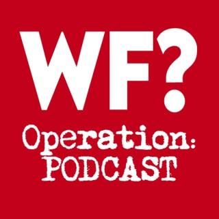 The Why Files. Operation: PODCAST