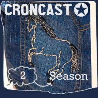 Croncast Season 02 | Life is Show Prep