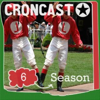 Croncast Season 06 | Life is Show Prep