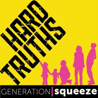 Generation Squeeze's Hard Truths