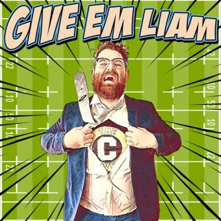 Give Em Liam