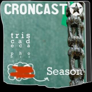 Croncast Season 13 | Life is Show Prep