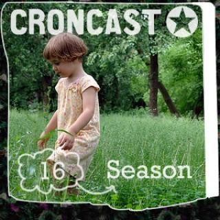 Croncast Season 16 | Life is Show Prep