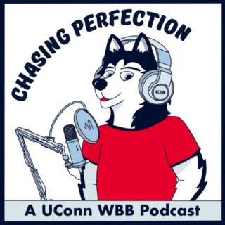 Chasing Perfection: A UConn WBB Podcast