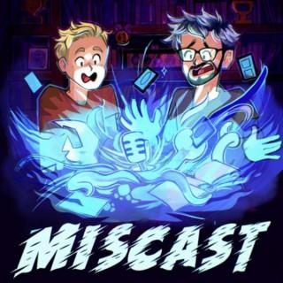 The Miscast