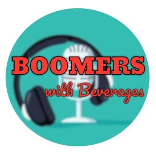 Boomers with Beverages