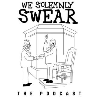 We Solemnly Swear Podcast