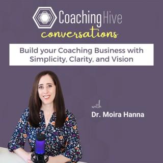 Coaching Hive with Dr. Moira Hanna