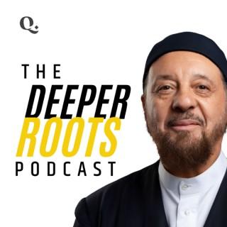 The Deeper Roots Podcast