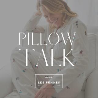 Pillow Talk by Pour Les Femmes