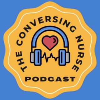 The Conversing Nurse podcast