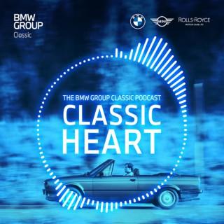 Classic Heart |Â The BMW Group Classic Podcast