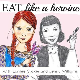 Eat Like A Heroine